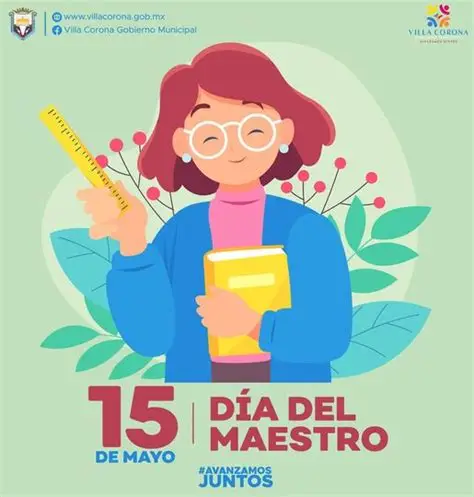 El 15 de mayo se celebra principalmente el Día del Maestro en México, además de conmemorarse festividades religiosas y el Día Internacional de las Familias.